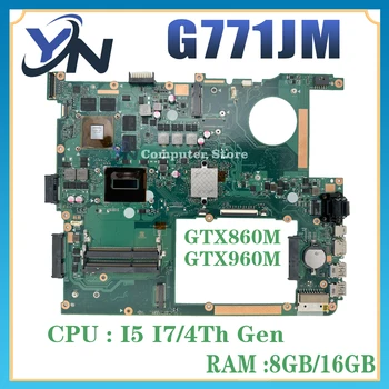 G771JM Материнская плата Для ноутбука ASUS ROG G771J G771JW Материнская плата с I5-4200H I7-4710HQ/4750HQ GTX860M GTX960M EDP/LVDS 100% Тест В порядке Изображение