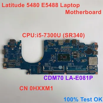 Для DELL Latitude 14 E5480 5488 Материнская плата ноутбука CPU i5-7300U SR340 Материнская плата LA-E081P 0HXXM1 100% Тест В порядке Изображение