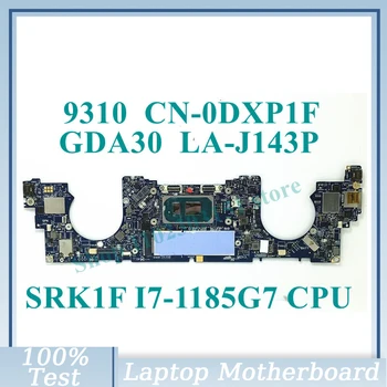CN-0DXP1F 0DXP1F DXP1F с SRK1F I7-1185G7 Материнская плата процессора GDA30 LA-J143P Для DELL 9310 Материнская плата ноутбука 100% Полностью протестирована Хорошо Изображение